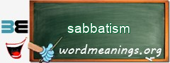 WordMeaning blackboard for sabbatism